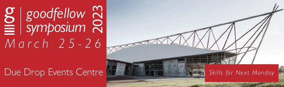 Goodfellow Symposium March 25-26 2023 at the Due Drop Events Centre. Skills for next Monday.